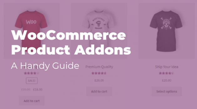 Product Add-Ons cho WooCommerce – Plugin tùy biến sản phẩm theo nhu cầu khách hàng